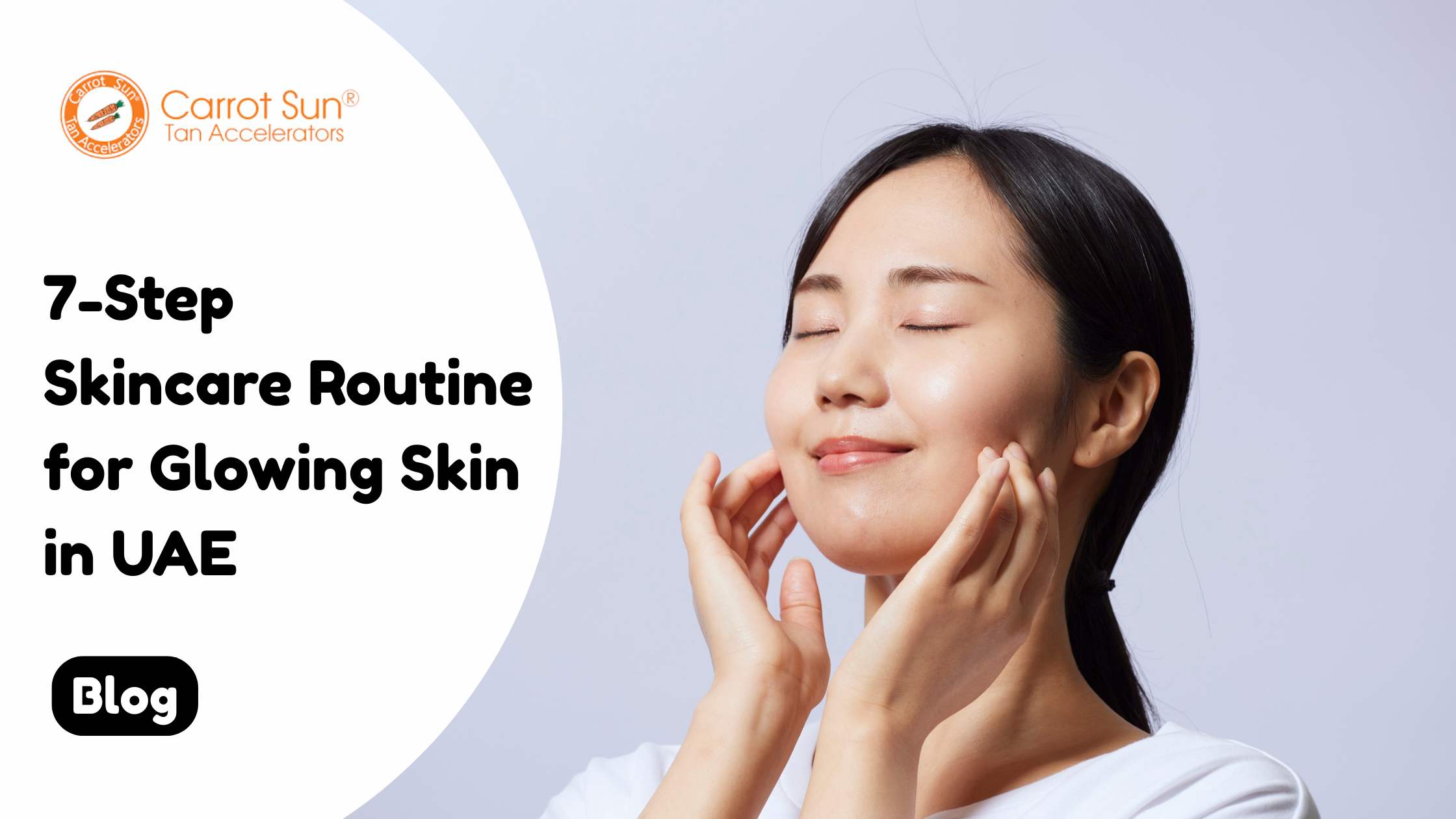 7-Step Skincare Routine for Glowing Skin in UAE