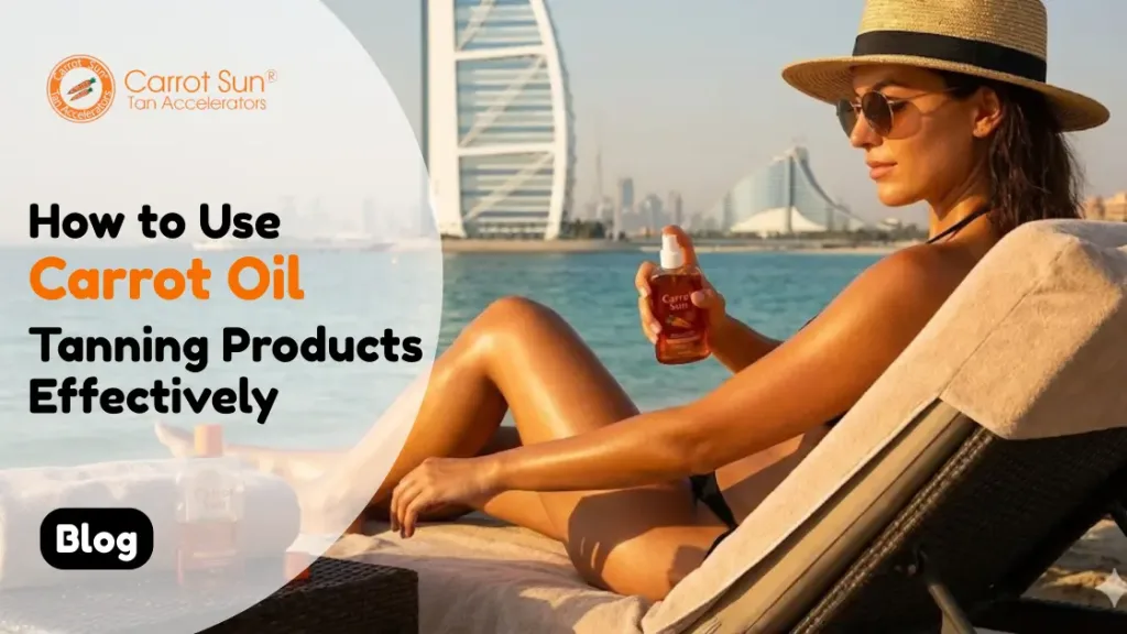 How to Use Carrot Oil Tanning Products Effectively